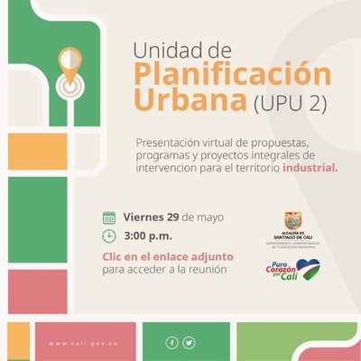 Presentaci&oacute;n virtual de propuestas y proyectos Unidad de Planificaci&oacute;n (UPU) 2: Industrial