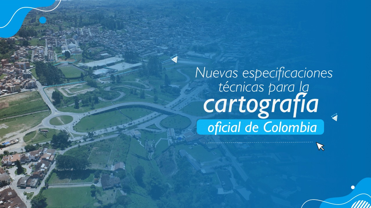 Imagen aérea de la ciudad de Bogotá con el titulo - Nuevas especificaciones técnicas para la cartografía oficial de Colombia. Imagen propiedad del IGAC.