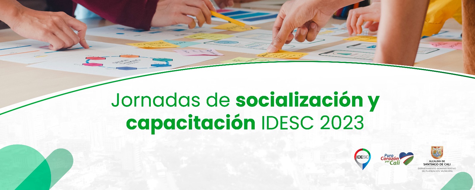 Pieza gráfica donde se muestra una fotografía de las manos de distintas personas trabajando conjuntamente y debajo el título de las jornadas de socialización y capacitación IDESC 2023.