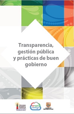 Transparencia, Gestión Pública y prácticas de buen gobierno Transparencia, Gestión Pública y prácticas de buen gobierno
