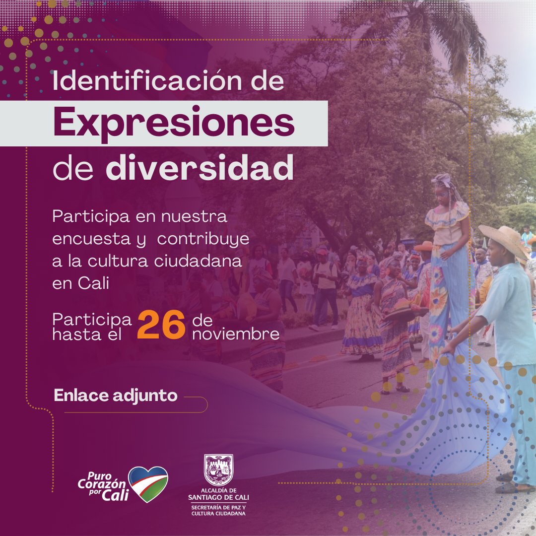Participa en la encuesta para caracterizar la diversidad cultural en Cali Participa en la encuesta para caracterizar la diversidad cultural en Cali