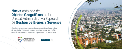 Nuevo Cat&aacute;logo de Objetos Geogr&aacute;ficos de la Unidad Administrativa Especial de Gesti&oacute;n de Bienes y Servicios