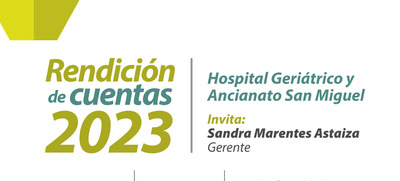 En un mes el Hospital Geri&aacute;trico San Miguel rendir&aacute; cuentas a la ciudadan&iacute;a