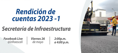 Ma&ntilde;ana viernes 26 de mayo, Infraestructura rendir&aacute; cuentas a los cale&ntilde;os