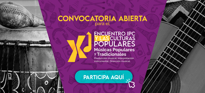 El Encuentro IPC y las Culturas Populares abre convocatoria
