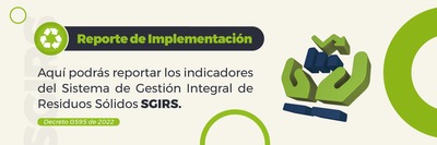 &iexcl;Atenci&oacute;n grandes generadores de residuos! Conozca la forma de reportar el cumplimiento de los SGIRS
