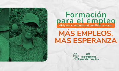 &iexcl;M&aacute;s oportunidades para las v&iacute;ctimas del conflicto armado!  Lanzamiento de la Estrategia M&aacute;s Empleos, M&aacute;s Esperanza