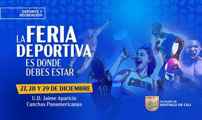 Vive la &lsquo;Feria Deportiva&rsquo; desde el 27 de diciembre, porque &lsquo;Cali es donde debes estar&rsquo;