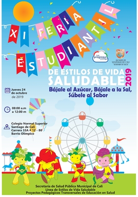 XI Feria Estudiantil de Estilos de Vida Saludable 2019. B&aacute;jale al Az&uacute;car, B&aacute;jale a la Sal, S&uacute;bele al Sabor.