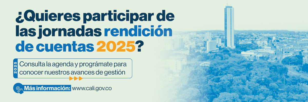 Participa en los espacios de rendición de cuentas de la Alcaldía de Cali para este 2025