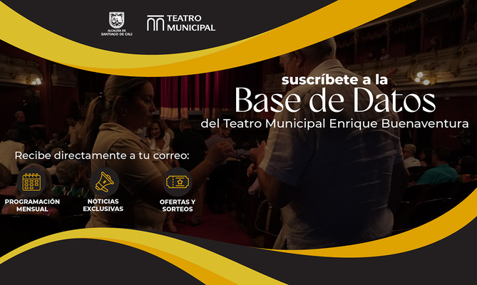&iexcl;Suscr&iacute;bete a nuestra base de datos y progr&aacute;mate con la magia del Teatro Municipal!