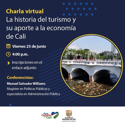 Convocatoria Charla Virtual "La historia del turismo y su aporte a la econom&iacute;a de Cali"