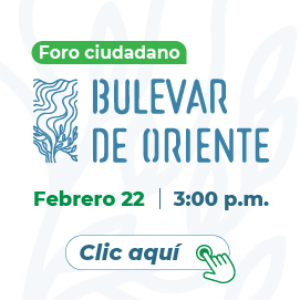 Con&eacute;ctate y participa del foro ciudadano sobre el Bulevar del Oriente