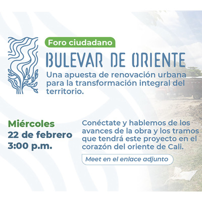 Con&eacute;ctate y participa del foro ciudadano sobre el Bulevar del Oriente