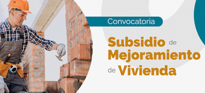 Abierta convocatoria para Subsidio de Mejoramiento de Vivienda